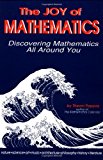 The Joy of Mathematics: Discovering Mathematics All Around You by Pappas. Theoni ( 1993 ) Paperback