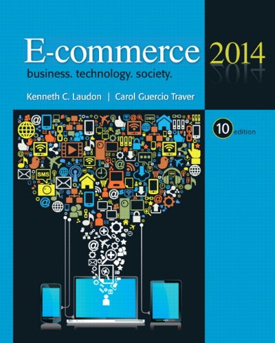 E-Commerce 2014: Business, Technology and Society