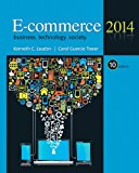 E-Commerce 2014: Business, Technology and Society