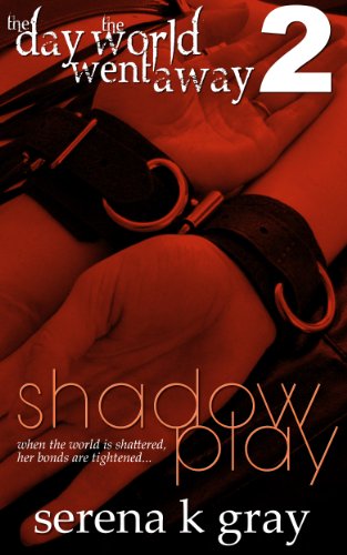 The Day the World Went Away 2: Shadowplay (Lesbian Erotica)