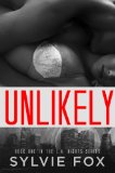 Unlikely: A Sexy Opposites Attract Romance (L.A. Nights Book 1)