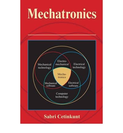 [ { MECHATRONICS } ] by Cetinkunt, Sabri (AUTHOR) Feb-01-2006 [ Hardcover ]