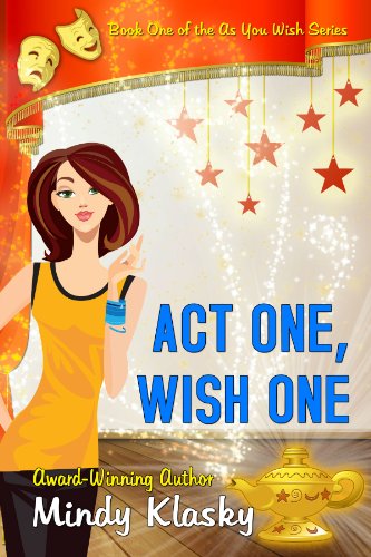 Act One, Wish One: A Humorous Paranormal Romance (As You Wish Series Book 1)