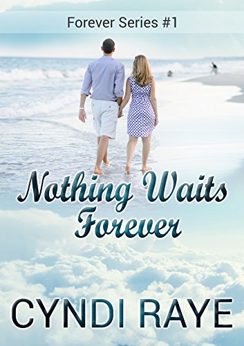 Nothing Waits Forever: Forever Series Book #1 (Contemporary Romance)