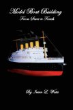 Model Boat Building from start to finish