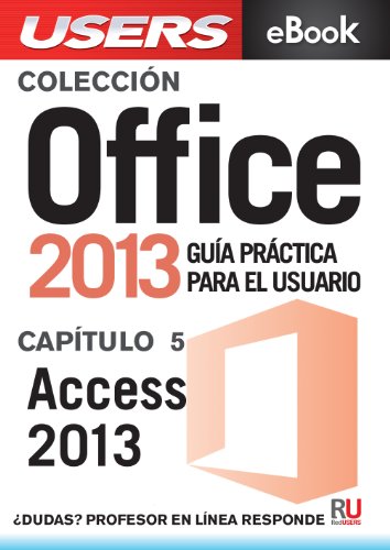 Office 2013: Access 2013 (Colección Office 2013 nº 5) (Spanish Edition)