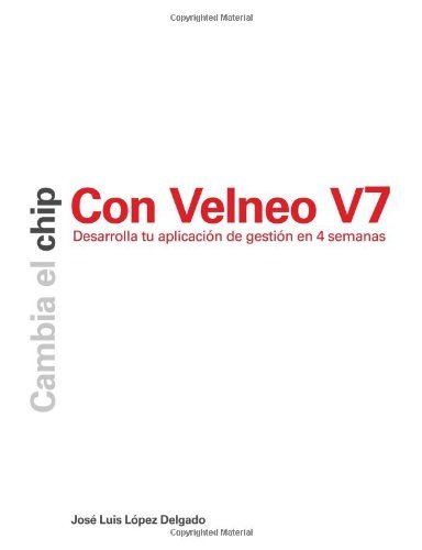 Cambia El Chip Con Velneo V7 (Spanish Edition) [Paperback] [2011] (Author) Jos? Luis L?pez