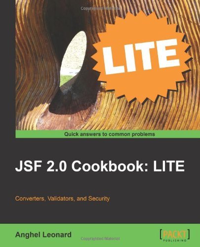 JSF 2.0 Cookbook: LITE [Paperback] [2011] (Author) Anghel Leonard