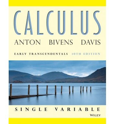 By Howard Anton - Calculus Early Transcendentals Single Variable (10th Edition) (2012-06-28) [Hardcover]