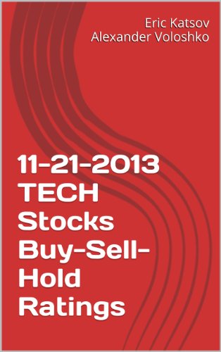 11-21-2013 TECH Stocks Buy-Sell-Hold Ratings (Buy-Sell-Hold+ Stocks iPhone App) (English Edition)