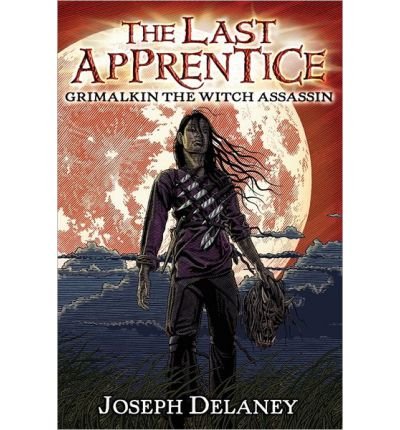 [ { GRIMALKIN THE WITCH ASSASSIN (LAST APPRENTICE #09) } ] by Delaney, Joseph (AUTHOR) Apr-09-2013 [ Paperback ]