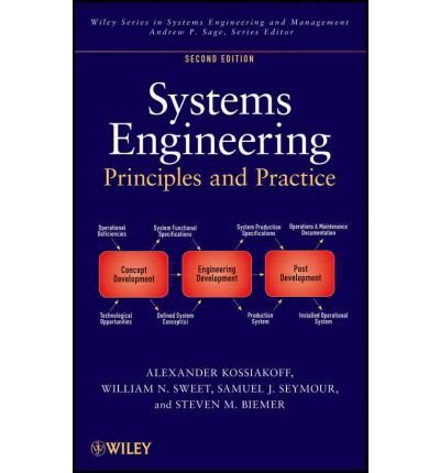 [ Systems Engineering Principles and Practice (Wiley Series in Systems Engineering and Management #67) ] By Kossiakoff, Alexander ( Author ) [ 2011 ) [ Hardcover ]