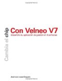 Cambia El Chip Con Velneo V7 (Spanish Edition) [Paperback] [2011] (Author) Jos? Luis L?pez