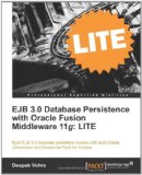 EJB 3.0 Database Persistence with Oracle Fusion Middleware 11g: LITE [Paperback] [2011] (Author) Deepak Vohra