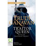 [ { THE TRAITOR QUEEN (TRAITOR SPY TRILOGY (AUDIO) #03) } ] by Canavan, Trudi (AUTHOR) Jul-30-2013 [ Compact Disc ]