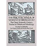 [ { THE PIROTECHNIA (DOVER EARTH SCIENCE) } ] by Biringuccio, Vannoccio (AUTHOR) Apr-17-2013 [ Paperback ]