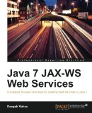 Java 7 JAX-WS Web Services [Paperback] [2012] (Author) Deepak Vora
