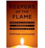 [ Keepers of the Flame: Understanding Amnesty International ] By Hopgood, Stephen ( Author ) [ 2006 ) [ Paperback ]
