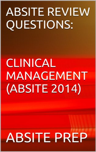 ABSITE REVIEW QUESTIONS: CLINICAL MANAGEMENT (ABSITE 2014)