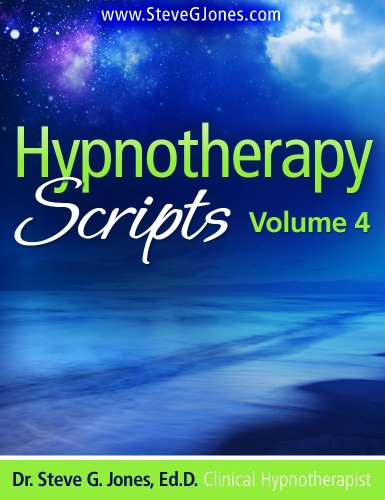 Hypnotherapy Scripts Volume 4