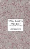 Visual Basic Â« 6 Made Easy: A Complete Tutorial for Beginners [Paperback] [2006] (Author) Dr. Liew Voon Kiong