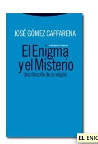 EL ENIGMA Y EL MISTERIO. Una filosofÃ­a de la religiÃ³n P Usd