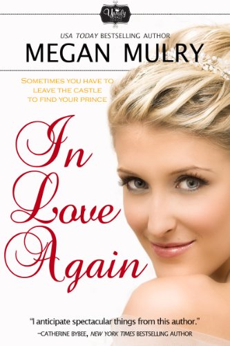 In Love Again (Unruly Royals Book 3)