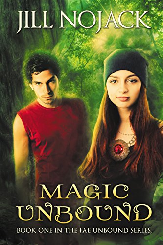 Magic Unbound (Fae Unbound Teen Young Adult Fantasy Series Book 1)