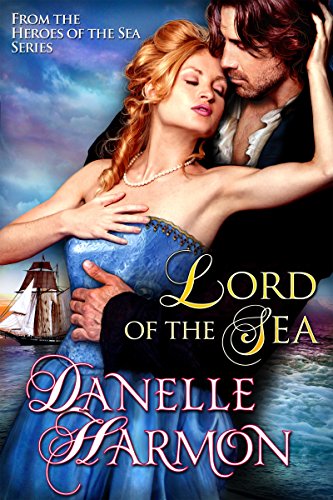 Lord Of The Sea (A Heroes of the Sea Book 6)