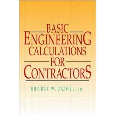 [ { BASIC ENGINEERING CALCULATIONS FOR CONTRACTORS - GREENLIGHT } ] by Domel, August W (AUTHOR) Dec-01-1996 [ Paperback ]