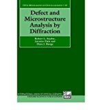 [ { DEFECT AND MICROSTRUCTURE ANALYSIS BY DIFFRACTION (INTERNATIONAL UNION OF CRYSTALLOGRAPHY MONOGRAPHS ON CRYSTAL #10) } ] by Snyder, R L (AUTHOR) Jan-06-2000 [ Hardcover ]