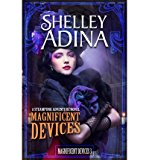 [ { MAGNIFICENT DEVICES: A STEAMPUNK ADVENTURE NOVEL } ] by Adina, Shelley (AUTHOR) Oct-23-2012 [ Paperback ]