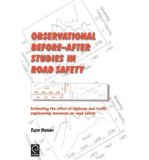 [ Observational Before--After Studies in Road Safety: Estimating the Effect of Highway and Traffic Engineering Measures on Road Safety ] By Hauer, E ( Author ) [ 1997 ) [ Hardcover ]