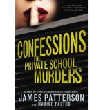 [ CONFESSIONS: THE PRIVATE SCHOOL MURDERS (CONFESSIONS) ] By Patterson, James ( Author) 2013 [ Hardcover ]