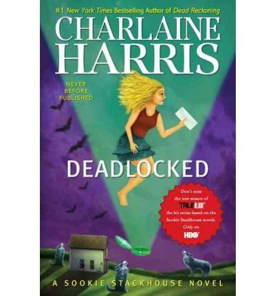 [ Deadlocked (Sookie Stackhouse Novels) ] By Harris, Charlaine ( Author ) [ 2012 ) [ Hardcover ]