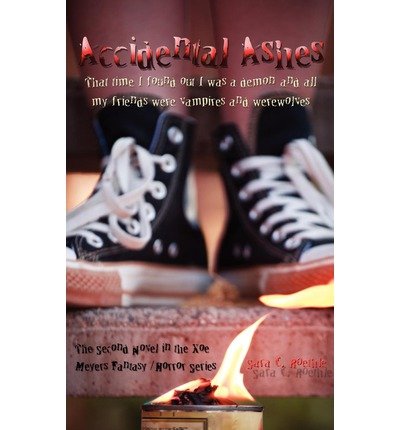 [ { ACCIDENTAL ASHES } ] by Roethle, Sara C (AUTHOR) Apr-28-2011 [ Paperback ]