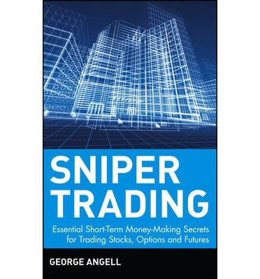 [ { SNIPER TRADING: ESSENTIAL SHORT-TERM MONEY-MAKING SECRETS FOR TRADING STOCKS, OPTIONS, AND FUTURES (WILEY TRADING ADVANTAGE (HARDCOVER)) - GREENLIGHT } ] by Angell, George (AUTHOR) Jan-16-2002 [ Hardcover ]