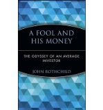 [ { A FOOL AND HIS MONEY: THE ODYSSEY OF AN AVERAGE INVESTOR (WILEY INVESTMENT CLASSICS (HARDCOVER)) - GREENLIGHT } ] by Rothchild, John (AUTHOR) Mar-30-1998 [ Hardcover ]