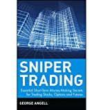 [ { SNIPER TRADING: ESSENTIAL SHORT-TERM MONEY-MAKING SECRETS FOR TRADING STOCKS, OPTIONS, AND FUTURES (WILEY TRADING ADVANTAGE (HARDCOVER)) - GREENLIGHT } ] by Angell, George (AUTHOR) Jan-16-2002 [ Hardcover ]