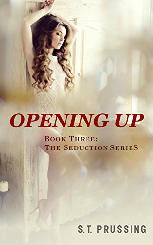 Book Cover Opening Up (Seduction Series #3)