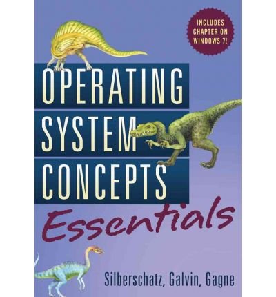 [ Operating System Concepts Essentials - Newer Version Available ] By Silberschatz, Abraham ( Author ) [ 2010 ) [ Paperback ]