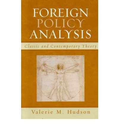 [ { FOREIGN POLICY ANALYSIS: CLASSIC AND CONTEMPORARY THEORY } ] by Hudson, Valerie M (AUTHOR) Oct-27-2006 [ Hardcover ]
