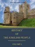 History of the English People : Volume I (Illustrated)