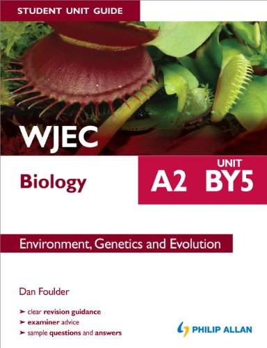WJEC Biology A2 Student Unit Guide: Unit BY5 eBook ePub: Environment, Genetics and Evolution