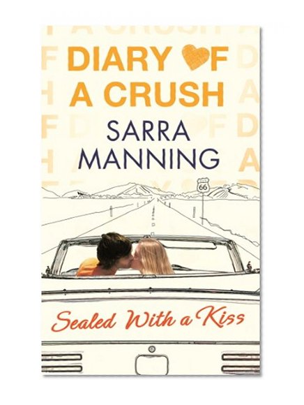 Diary of a Crush: Sealed With a Kiss: Number 3 in series
