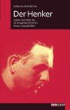 Der Henker: Leben und Taten des SS-HauptsturmfÃ¼hrers Amon Leopold GÃ¶th (German Edition)