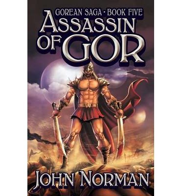 [ { ASSASSIN OF GOR (GOREAN SAGA, BOOK 5) - SPECIAL EDITION } ] by Norman, John (AUTHOR) Mar-26-2013 [ Paperback ]