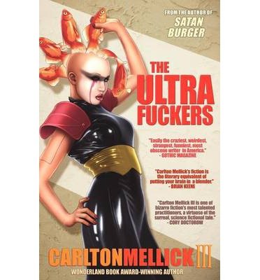 [ { ULTRA FUCKERS } ] by Mellick III, Carlton (AUTHOR) Jan-13-2013 [ Paperback ]