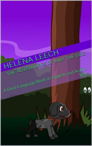 Learn English and Arabic with Max: The Adventures of Max the Dog: A Dual Language Book in English and Arabic Text