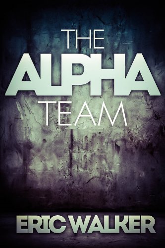 The Alpha Team (Mystery Thriller Book 1)